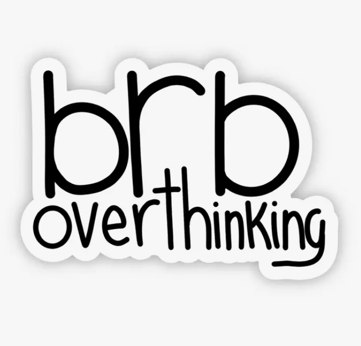 Brb Overthinking Sticker #BM-0001-2599