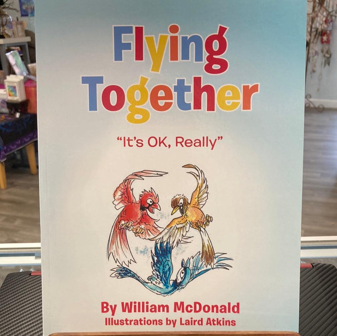 Flying Together - "It's Ok, Really" by William McDonald