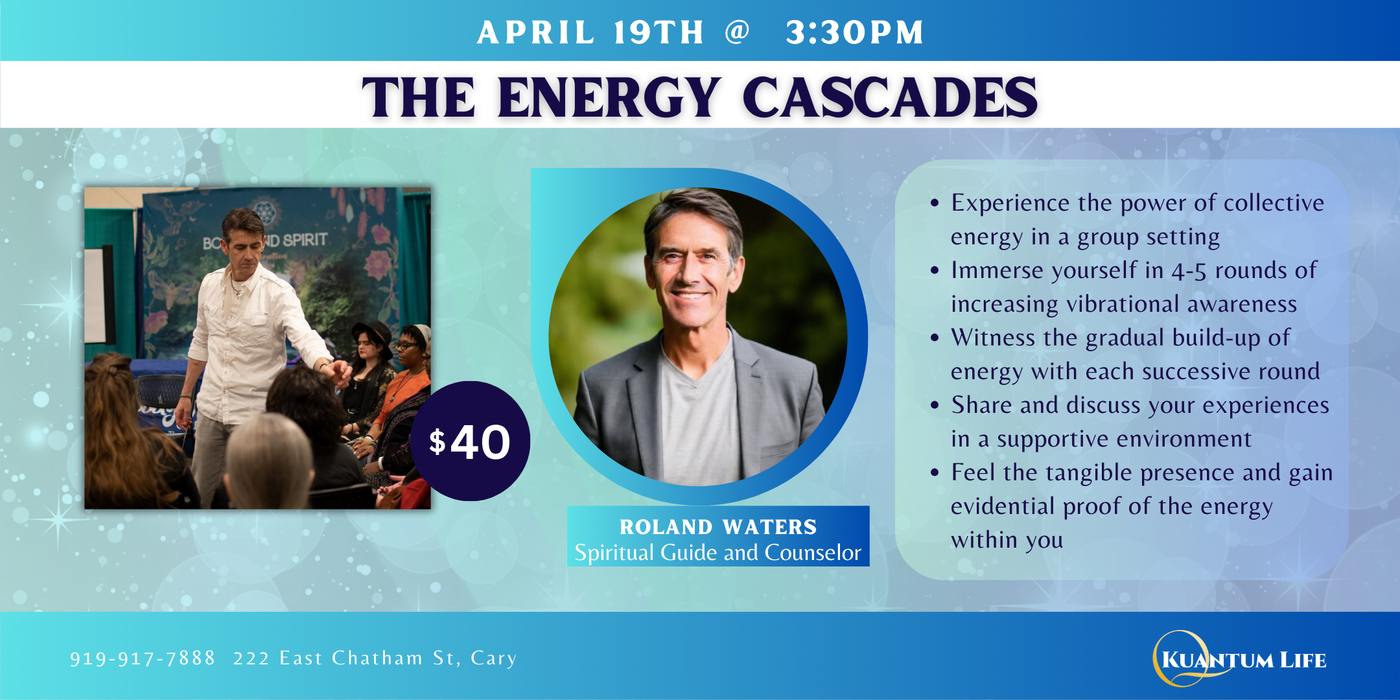 EVENT: 04/19 Energy Cascade with Roland Waters