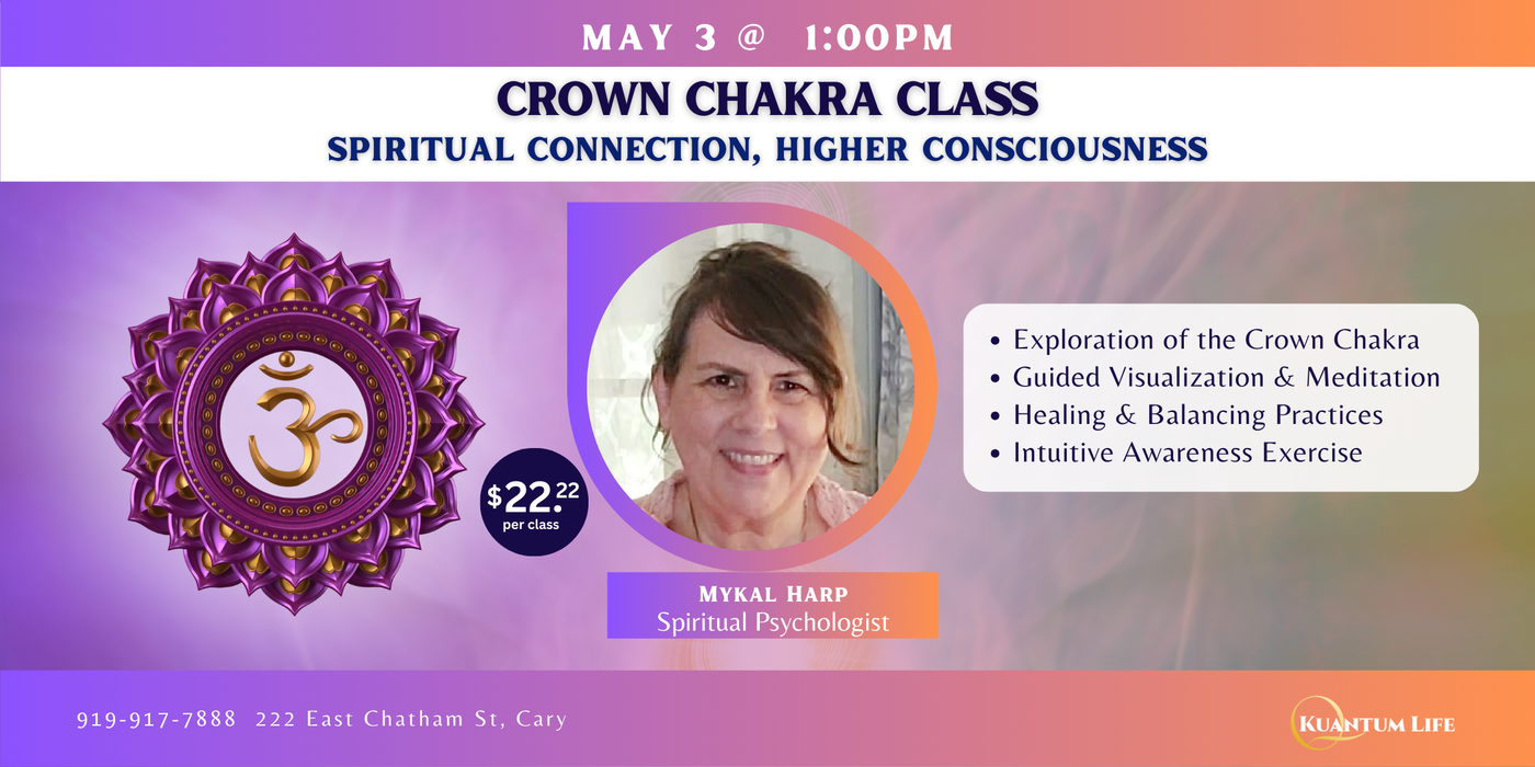 EVENT: 05/03 Crown Chakra Class