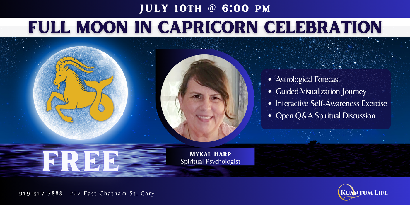 EVENT: 07/10 Full Moon in Capricorn Celebration