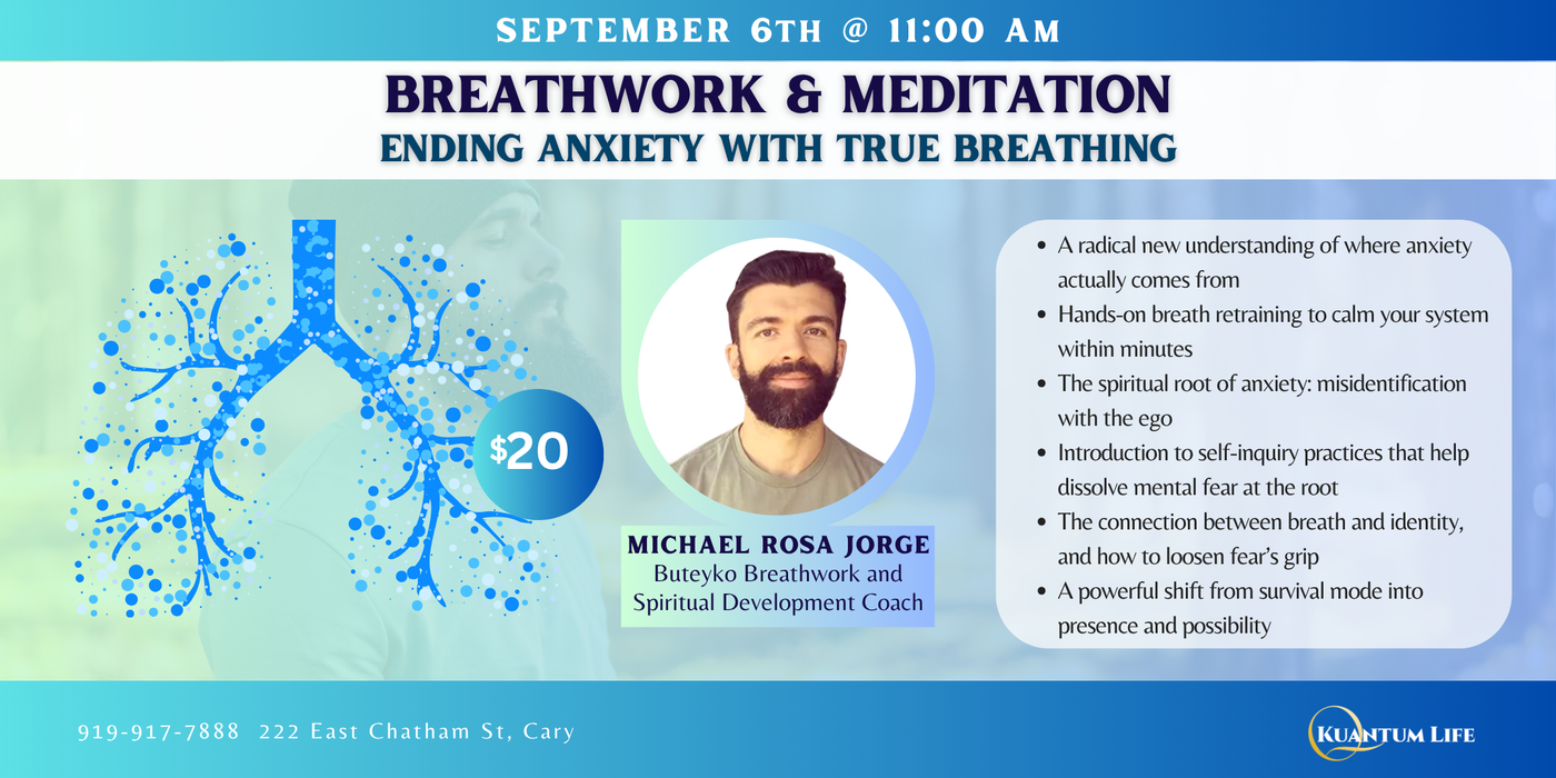 EVENT: 09/06 Breathwork & Meditation: Ending Anxiety with True Breathing