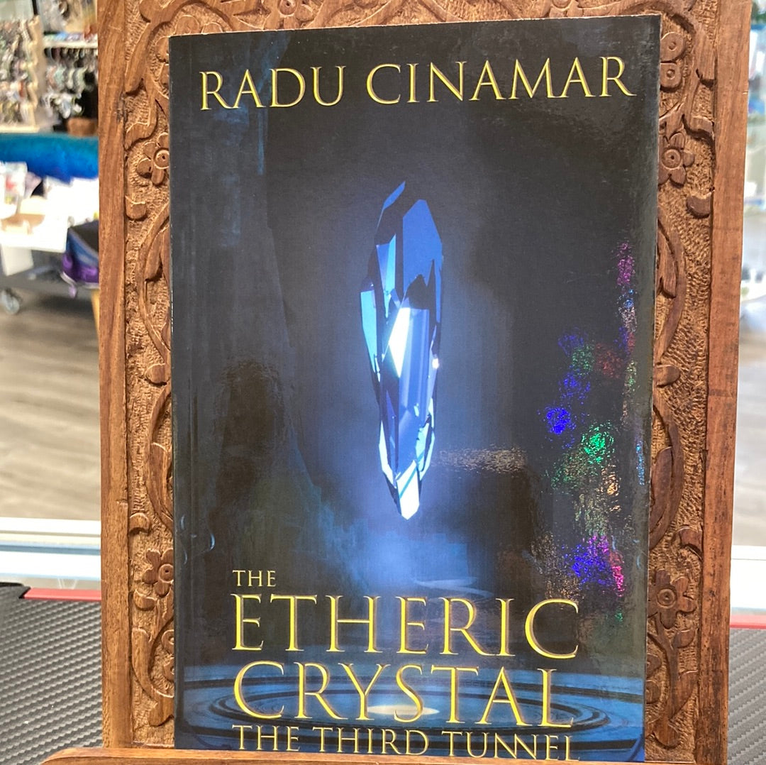 The Ethric Crystal - The Third Tunnel by Radu Cinamar (Book 7)