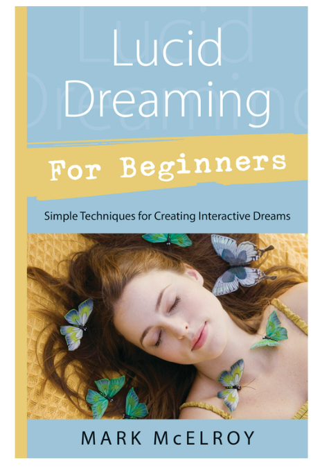 Lucid Dreaming for Beginners by Mark McElroy BOOK