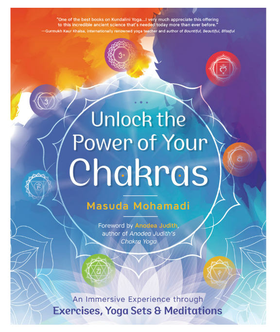 Unlock the Power of Your Chakras by Masuda Mohamadi BOOK