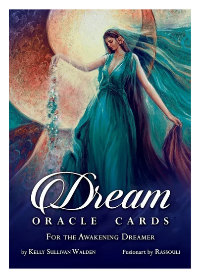 Dream Oracle Cards: For The Awakening Dreamer by Kelly Sullivan Walden