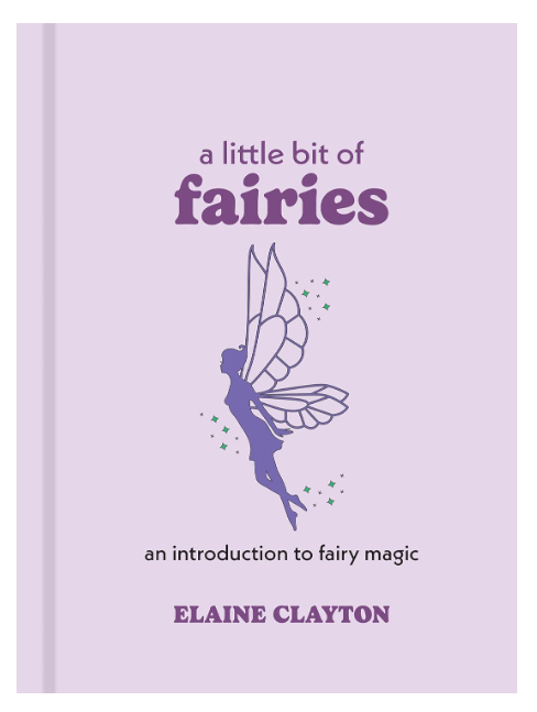 A Little Bit of Fairies by Elaine Clayton