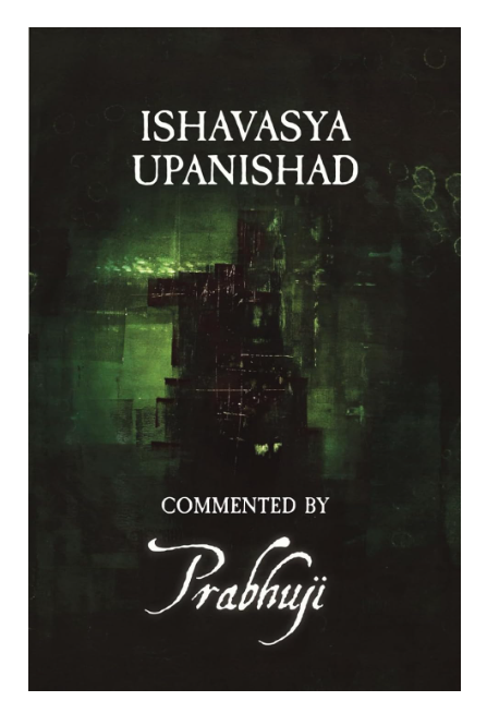 Īśāvāsya Upanishad: Commented by Prabhuji