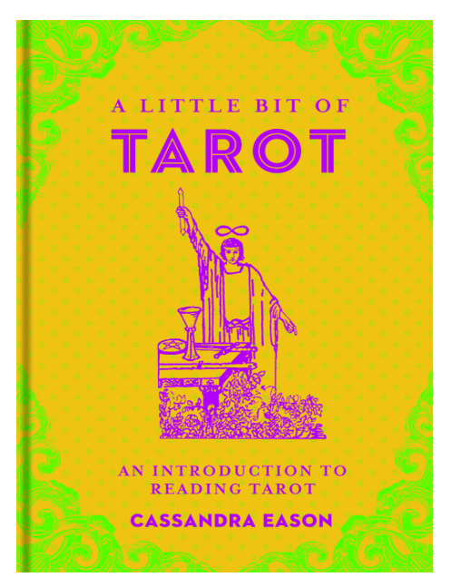 A Little Bit of Tarot by Cassandra Eason