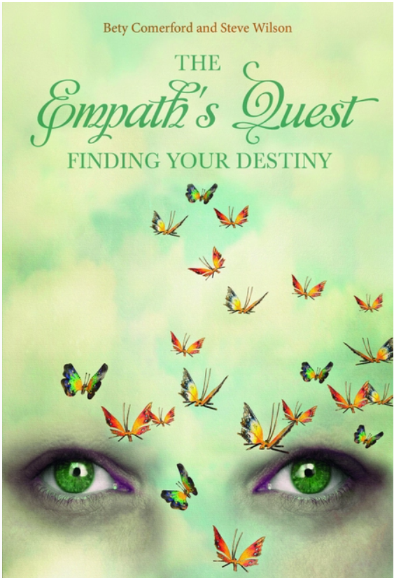 The Empath's Quest: Finding Your Destiny by Bety Comerford & Steve Wilson