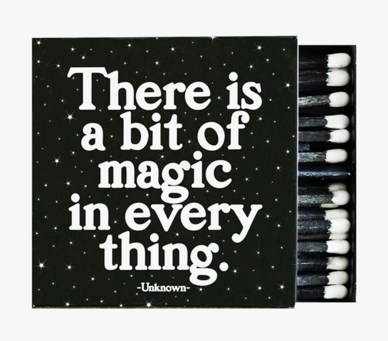 There Is A Bit of Magic in Every Think-Unknown-Matchbox 2 3/8"L