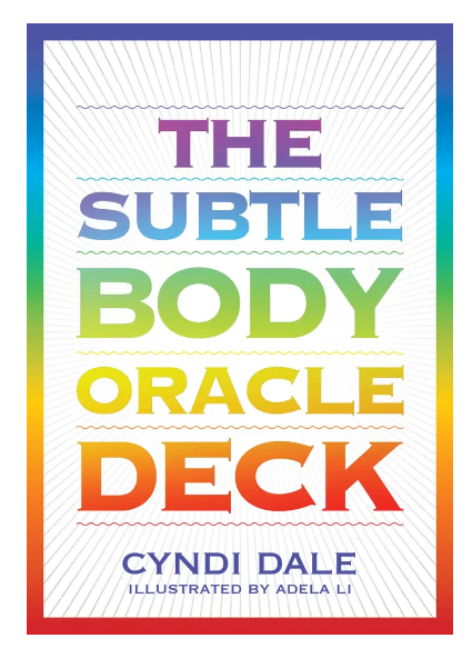 The Subtle Body Oracle Deck by Cyndi Dale