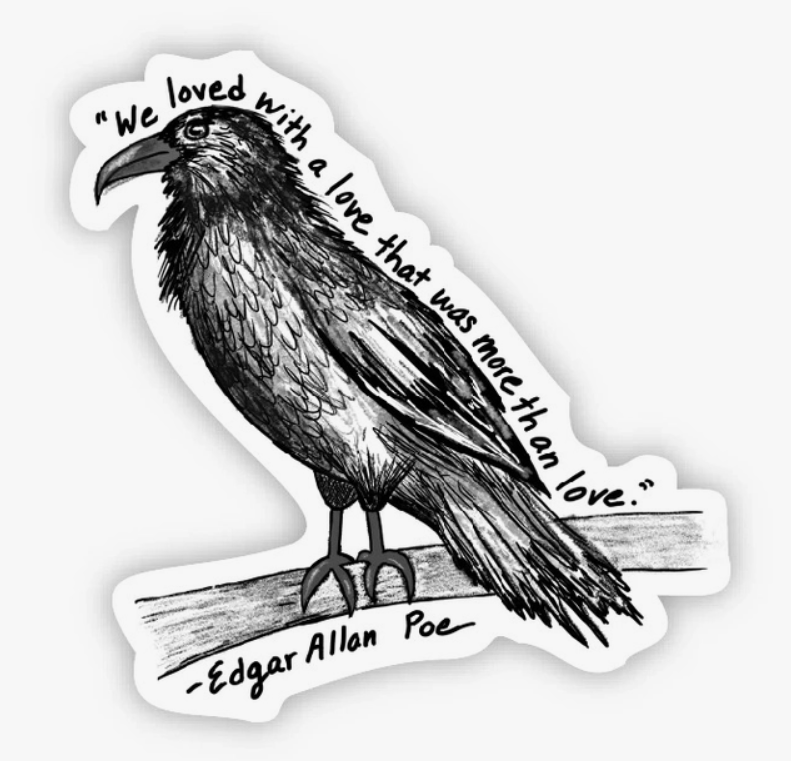 " We Loved With A Love" Crow Quote Sticker - Edgar Allen Poe