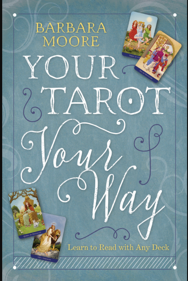 Your Tarot Your Way by Barbara Moore
