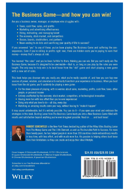 "Busting Loose from the Business Game: Mind-Blowing Strategies for Recreating Yourself, Your Team, Your Business, and Everything in Between" BOOK by Robert Scheinfeld