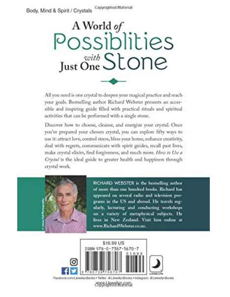 How to Use a Crystal: 50 Practical Rituals and Spiritual Activities for Inspiration and Well-Being by Richard Webster #9780738756707