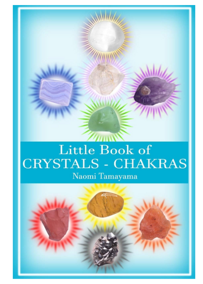 Little Book of Crystals: Chakras by Naomi Tamayama and Corrina Thorby #9798612917526