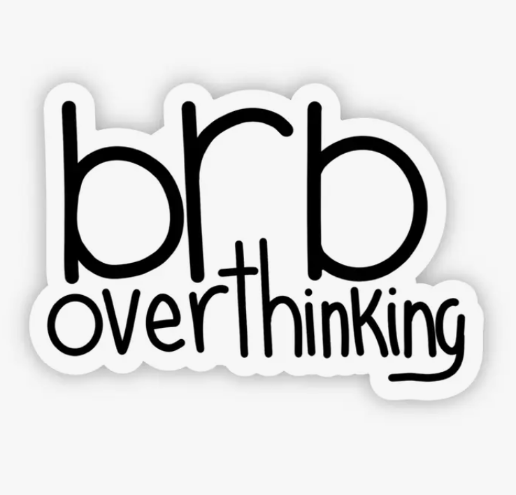 Brb Overthinking Sticker