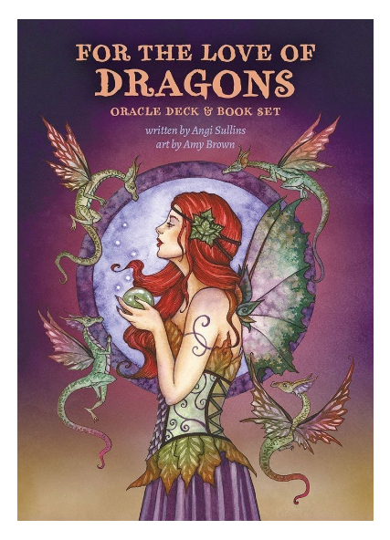 For the Love of Dragons: Oracle Deck & Book Set by Angi Sullins & Amy Brown