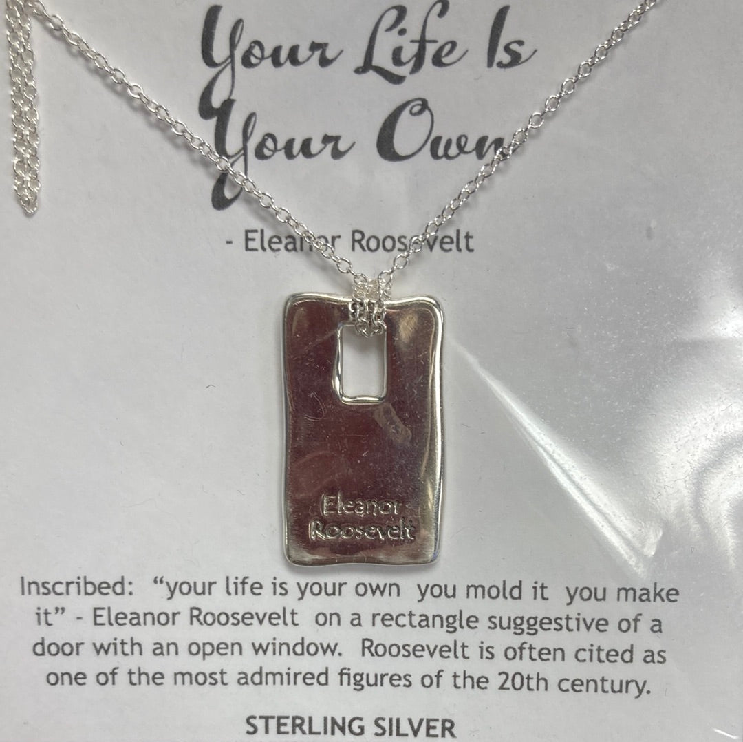 "Your Life Is Your Own" Necklace Sterling Silver