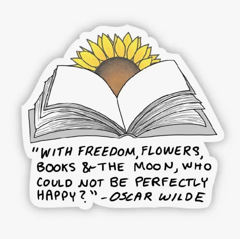 "With Freedom Flowers Books And The Moon" - Oscar Wilde Sticker